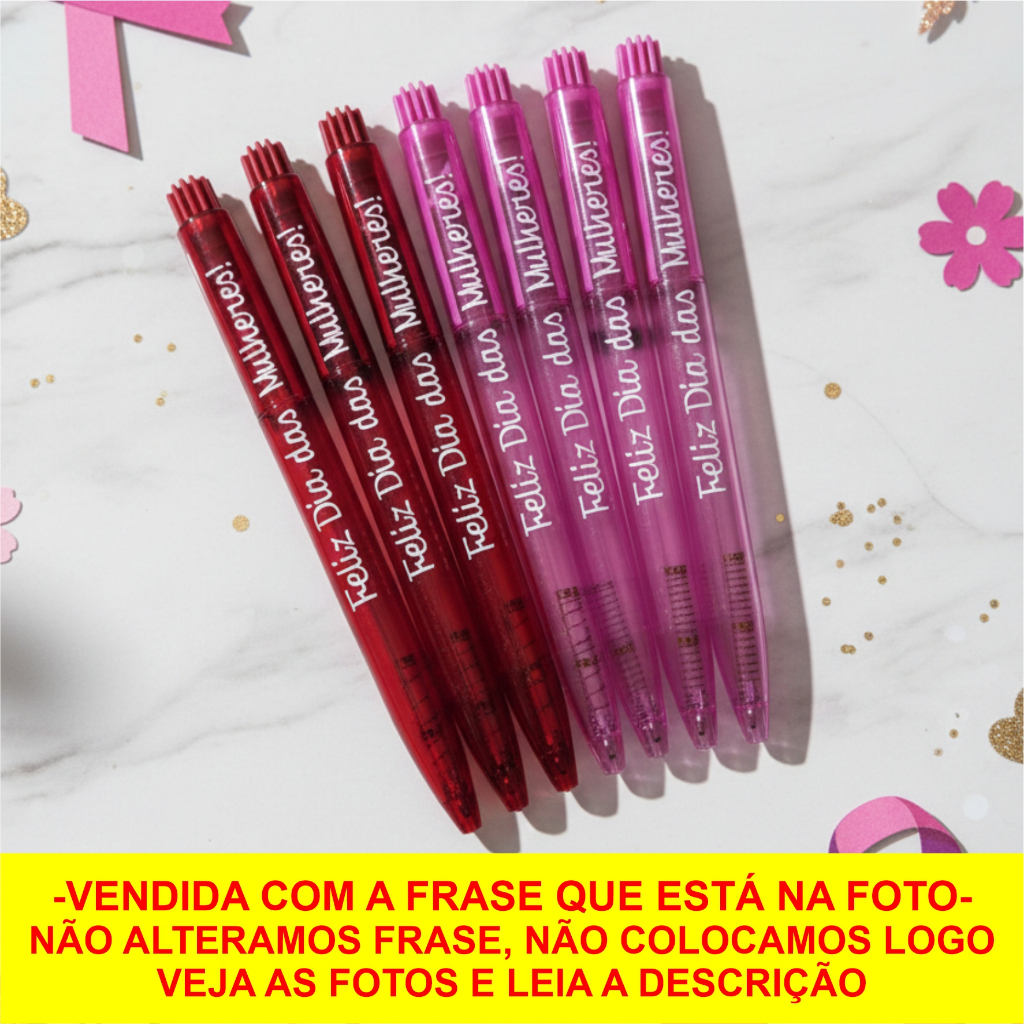 Caneta Lembrancinha Dia das Mulheres (não gravamos logo) Lembrancinha Dia internacional das Mulheres